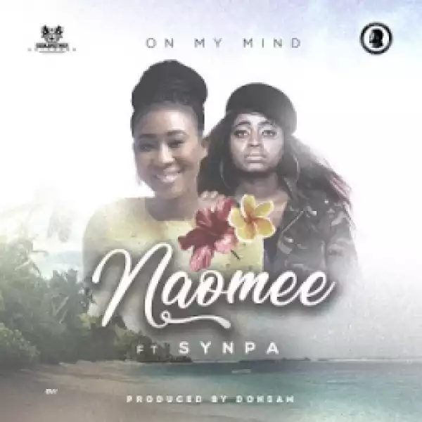 Naomee - On MyMind Ft. Agent Snypa